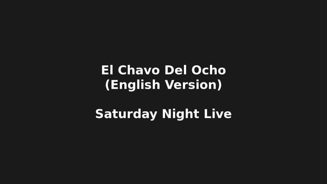 El Chavo Del Ocho (English Version)