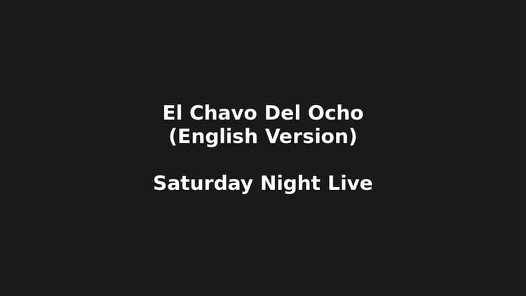 El Chavo Del Ocho (English Version)